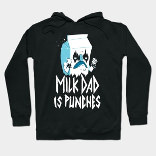 Milk Dad Is Punches Hoodie